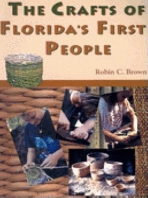 Title details for Crafts of Florida's First People by Robin C. Brown - Wait list